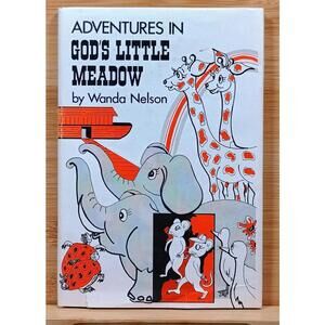 Adventures in God's Little Meadow by Wanda Nelson - Juvenile Fiction Book